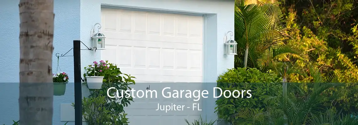 Custom Garage Doors Jupiter - FL