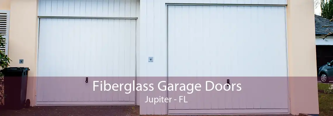 Fiberglass Garage Doors Jupiter - FL