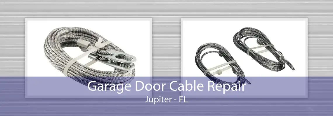 Garage Door Cable Repair Jupiter - FL