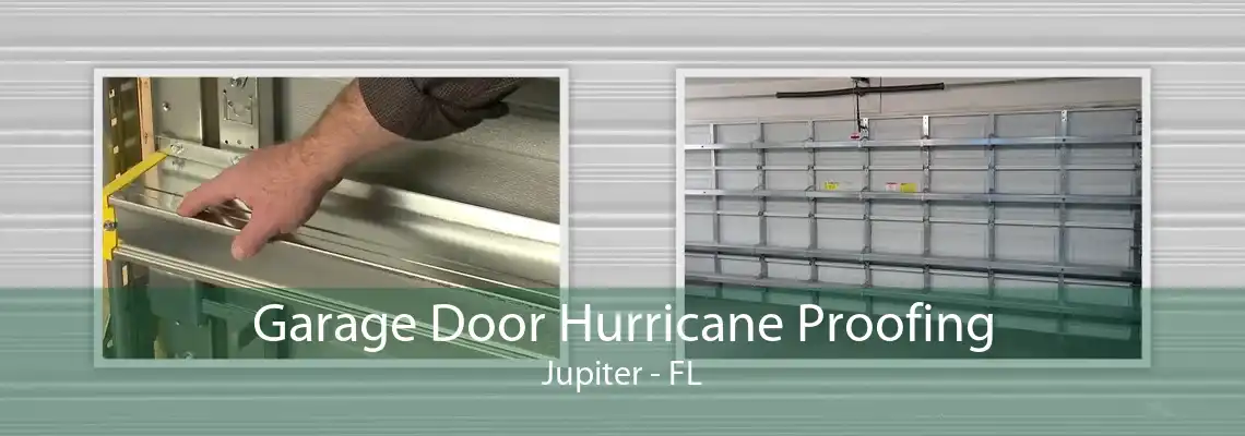 Garage Door Hurricane Proofing Jupiter - FL