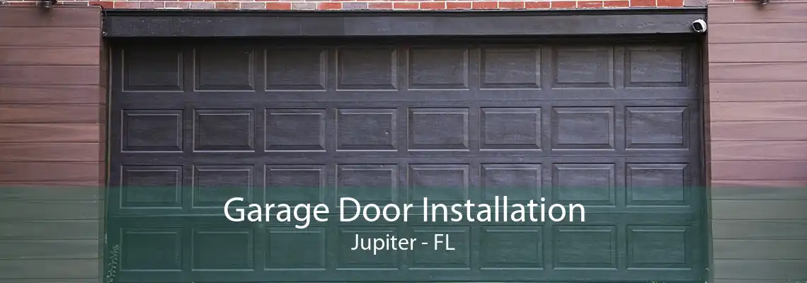 Garage Door Installation Jupiter - FL