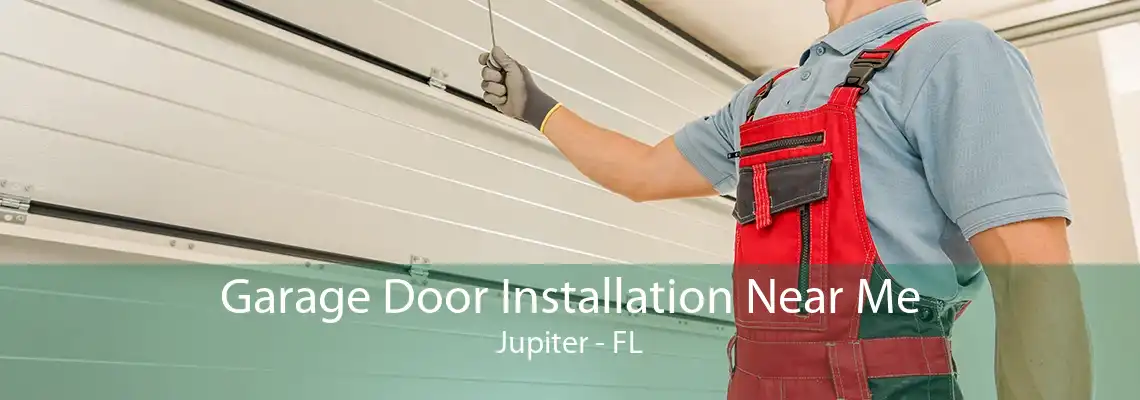 Garage Door Installation Near Me Jupiter - FL