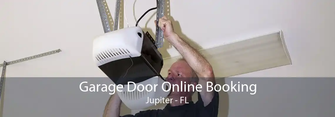 Garage Door Online Booking Jupiter - FL