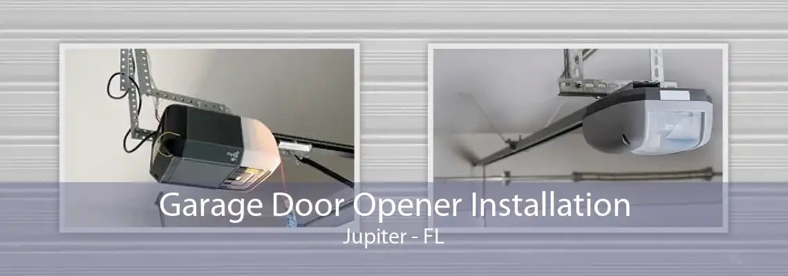 Garage Door Opener Installation Jupiter - FL