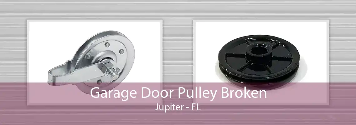 Garage Door Pulley Broken Jupiter - FL