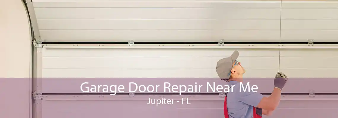 Garage Door Repair Near Me Jupiter - FL