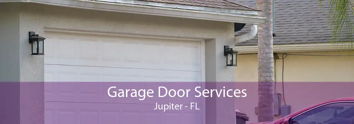 Garage Door Services Jupiter - FL