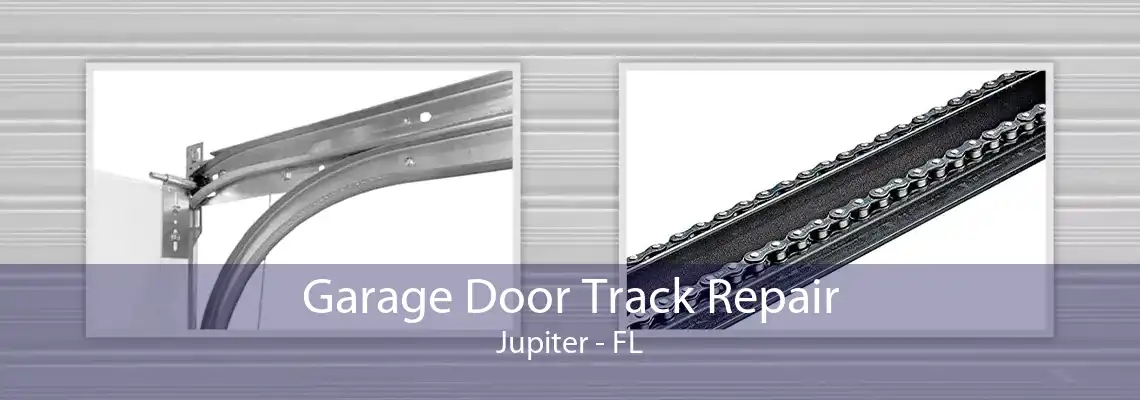 Garage Door Track Repair Jupiter - FL