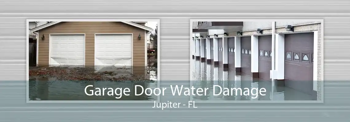 Garage Door Water Damage Jupiter - FL